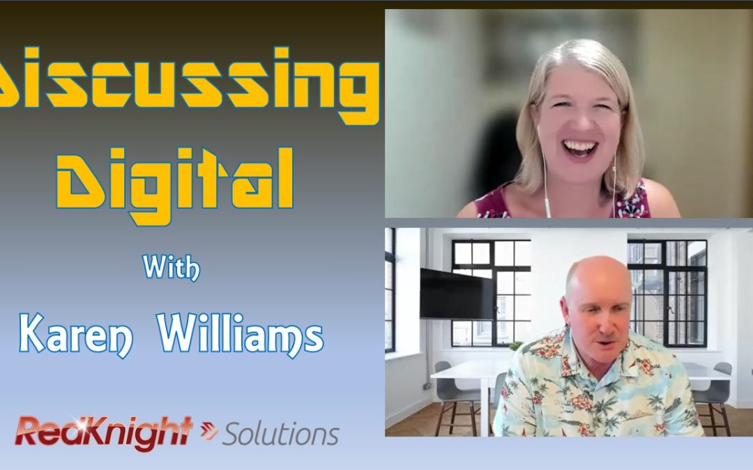 Discussing Digital with Karen WIlliams – Transcript
