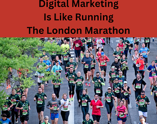 Digital Marketing Is Like Running The London Marathon